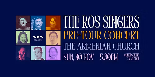 Pre-Tour Concert: The ROS Singers at The Armenian Church