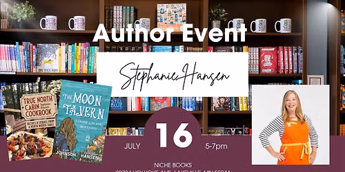 Author Event: Stephanie Hansen, author of THE TRUE NORTH CABIN COOKBOOK and THE MOON TAVERN