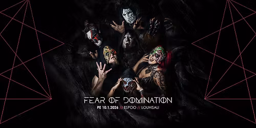 Fear of Domination + support: Agarwaen, La 10.1.2026, Espoo, Louhisali