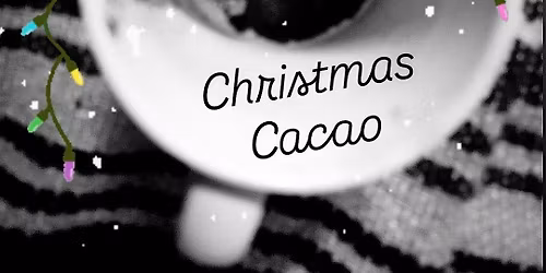 Christmas Cacao Ceremony