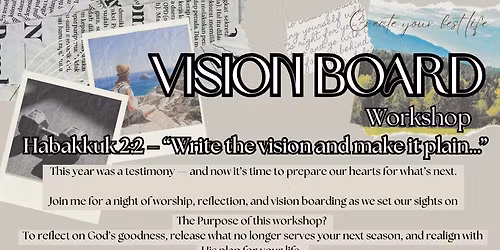 Vision Board Workshop Write the Vision: Faith, Focus, & Future