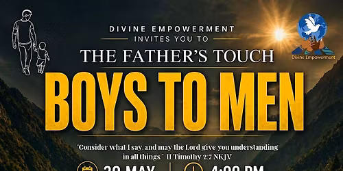 THE FATHERS TOUCH: boys to men