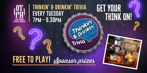 Thinkin' & Drinkin' Trivia at OTPH