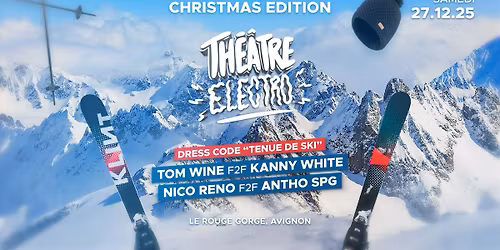 TH\u00c9\u00c2TRE ELECTRO CHRISTMAS \u00c9DITION \u00ab TENUE DE SKI \u00bb