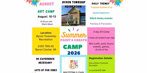 Paint & Create Summer Art Camp! (Byron Township Rec.)