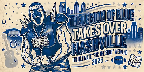 The Legion of Blue Nashville VIP Weekend Takeover: \u201cFor The Shoe\u201d 2026