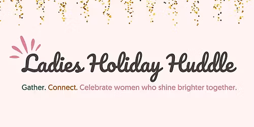 Ladies Holiday Huddle