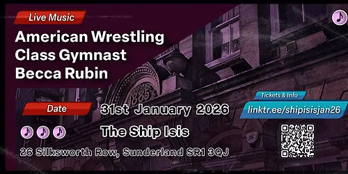 American Wrestling \/ Class Gymnast \/ Becca Rubin @ The Ship Isis
