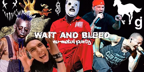 Wait and Bleed - Nu Metal Night (Manchester)