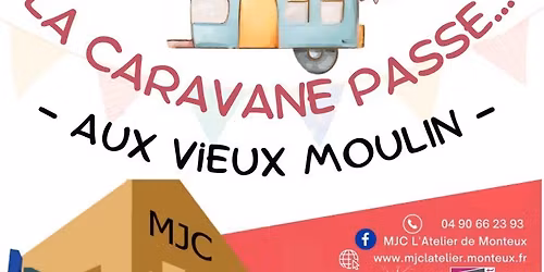 LA CARAVANE PASSE AU VIEUX MOULIN