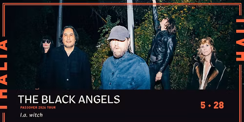 The Black Angels: Passover 2026 Tour with L.A. Witch @ Thalia Hall