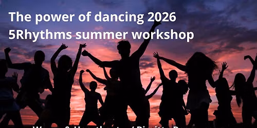 The Power of Dancing - 5Rhythms-Sommerworkshop 2026