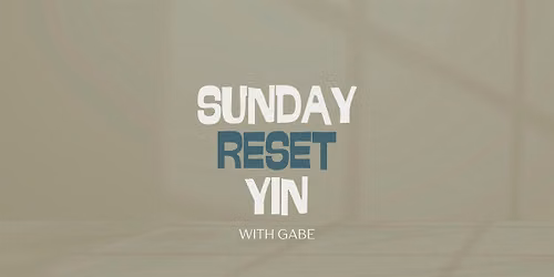 Sunday Reset: Yin Yoga & Stillness (Donation Based)