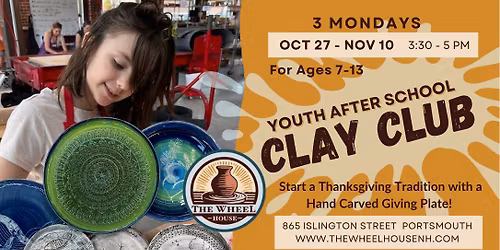 Youth After School CLAY CLUB! at The Wheel House! Portsmouth, NH