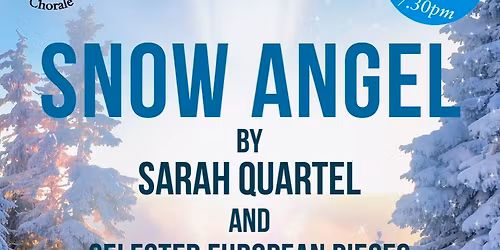 Ryton Chorale Presents: Snow Angel by Sarah Quartel