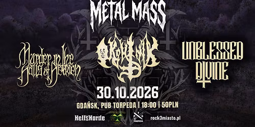 METAL MASS Koncert: Okr\u00fctnik + Unblessed Divine + Murder in the Halls of Heaven