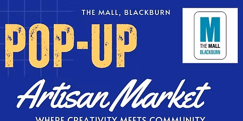Artisan Market, The Mall, Blackburn- 28.03.26, 10am-4pm