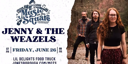 Music on the Square - Jenny & The Weazels