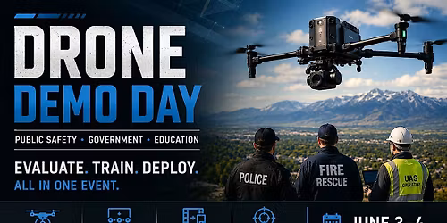 Drone Demo Day | Public Safety, Government & Education (Utah)