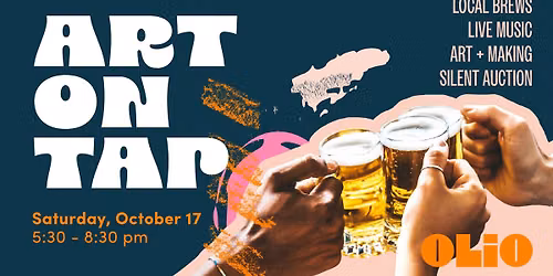 Art on Tap 2026 | Olio\u2019s Annual Fundraiser