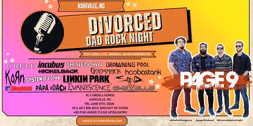 DIVORCED DAD ROCK NIGHT: ASHEVILLE, NC w\/ Page 9