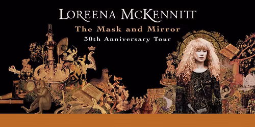 Loreena McKennit: The Mask And Mirror Tour