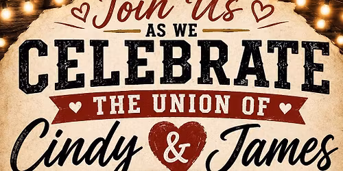 Celebrate the union of Cindy and James