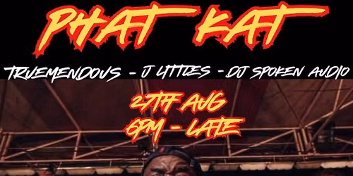 Phat Kat + TrueMendous + J Littles