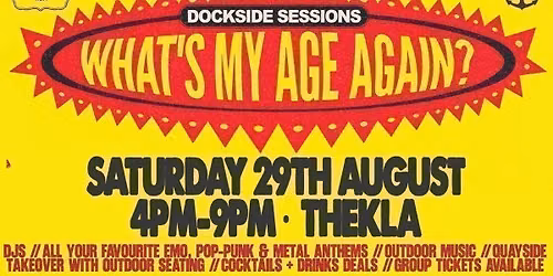 DOCKSIDE SESSIONS: What's My Age Again? Emo Deck Party