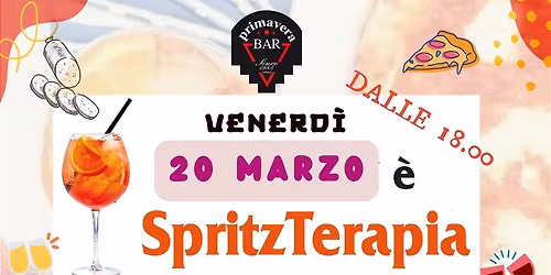 Venerdì 20 Marzo l'Aperitivo è... SPRITZ-TERAPIA !!🍹🍸