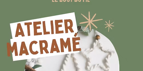 \ud83c\udf84 ATELIER MACRAM\u00c9 "\u00c9TOILES"\ud83c\udf84