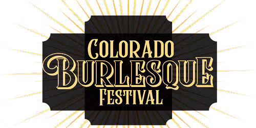 2026 Colorado Burlesque Festival - Saturday at Oriental Theater Denver