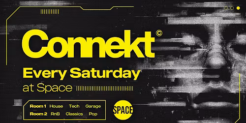 Connekt Saturdays @ Space Leeds - 2nd May!