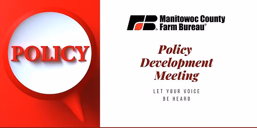 Manitowoc County Farm Bureau Policy Development
