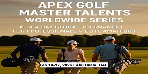 Apex Golf Talents \u2014 4-Day Pro & Amateur Series in Abu Dhabi, UAE