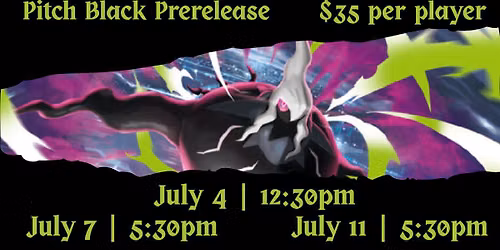 Pitch Black Pre-Release at Dragon King 