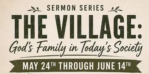 The Village: A Sermon Series on Family
