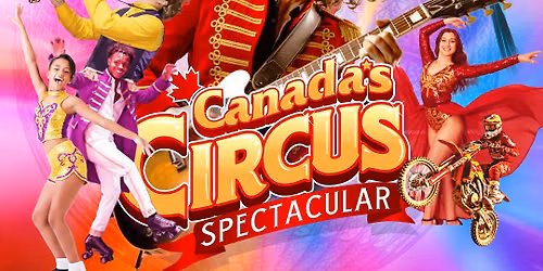 Canadas Circus Spectacular at TD Place