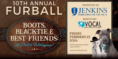 10th Annual VOCAL Furball "Boots, Black-tie & Best Friends: A Western Extravaganza"