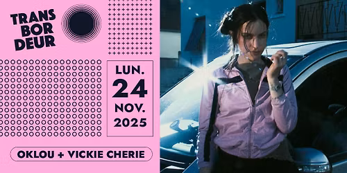 Oklou + Vickie Cherie en concert \u2022 Le Transbordeur \u2022 Lyon