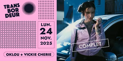 [COMPLET] Oklou + Vickie Cherie en concert \u2022 Le Transbordeur \u2022 Lyon