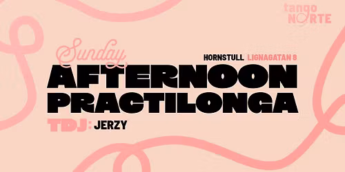 SUNDAY AFTERNOON PRACTILONGA