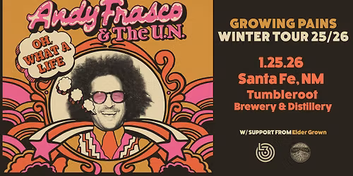 Andy Frasco & The U.N. - Growing Pains Tour w\/ Elder Grown