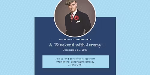 A Weekend with Jeremy Workshop