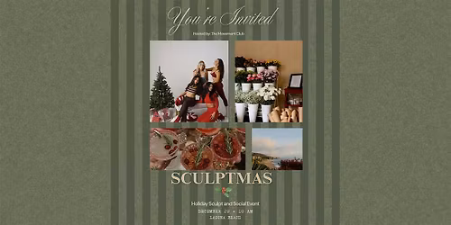 Sculptmas: A Holiday Sculpt Event by The Movement Club