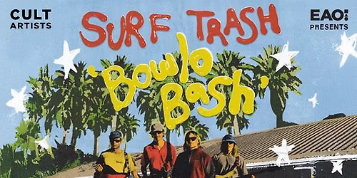 SURF TRASH BOWLO BASH