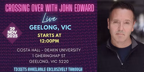 Crossing Over with Psychic Medium John Edward - Geelong, VIC