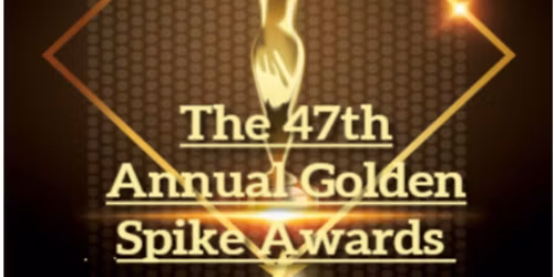 47th Annual Golden Spike Awards
