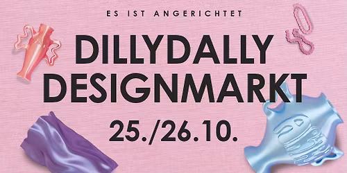 DILLYDALLY DESIGNMARKT #13
