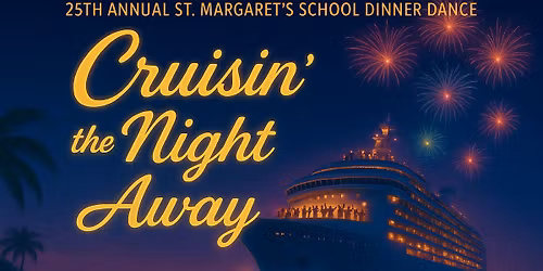 Cruisin\u2019 the Night Away: 2026 St. Margaret\u2019s School Dinner Dance